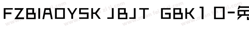 FZBIAOYSK JBJT  GBK1 0字体转换